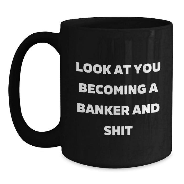 Funny Quotes for Banker Black Coffee Mugs Gifts from Friends to Banker Men - Main