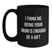 Funny Mum Quotes Black Coffee Mugs Gifts for Mum Christmas Unique Presents from Mom - Main
