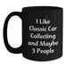 Funny Classic Car Collecting Birthday Unique Gifts for Men from Friends, Unique Black Coffee Mug for Classic Car Enthusiasts, Personalized Quote I Like Classic Car Collecting And Maybe 3 People - Main