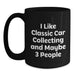 Funny Classic Car Collecting Gifts from Friends for Classic Car Enthusiasts, I Like Classic Car Collecting And Maybe 3 People, Birthday Unique Gift - Main