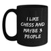 Funny Chess Gift for Friends, Black Coffee Mug, I Like Chess And Maybe 3 People, Unique Christmas Memorable Present - Main