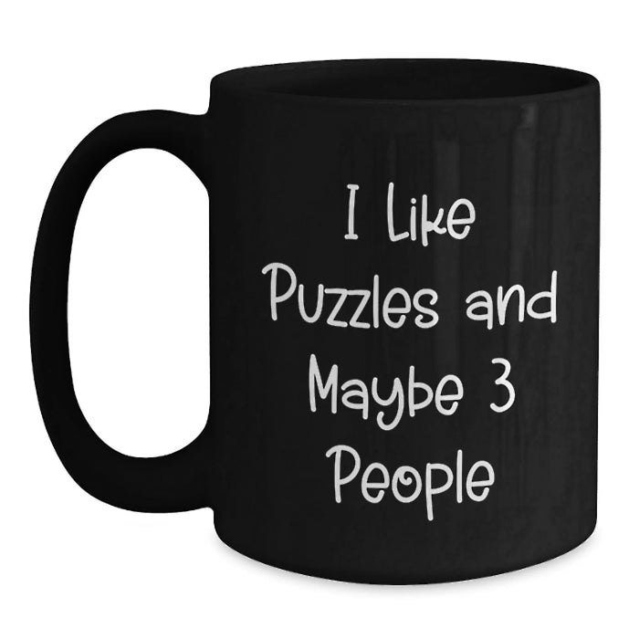 Funny Puzzles Gifts for Puzzle Enthusiasts, Black Coffee Mug with I Like Puzzles And Maybe 3 People Quote, Christmas Unique Gifts from Friends or Family - Main