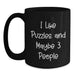 Funny Puzzles Gifts for Puzzle Enthusiasts, Black Coffee Mug with I Like Puzzles And Maybe 3 People Quote, Christmas Unique Gifts from Friends or Family - Main