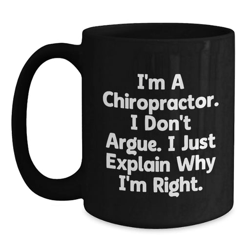 Funny Chiropractor Gifts for Men - Birthday Chiropractic Humor Black Coffee Mug from Friends, Perfect Chiropractor Quotes for Coworkers and Family - Main