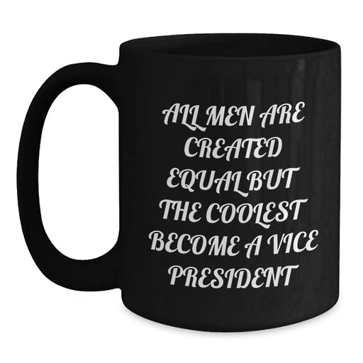 Funny Vice President Gifts from Men to Friends, Black Coffee Mug for Christmas Unique Gifts - Main