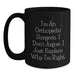 Funny Orthopedic Surgeon Gifts, Black Coffee Mug for Men, Valentine's Unique Ideas, Gifts from Friends to Orthopedic Surgeons - Main
