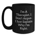 Funny Therapist Gifts from Friends, Unique Black Coffee Mugs for Men, Women, or Coworkers - I'm Right Mug for Christmas - Main
