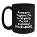 Funny Aerospace Engineer Gifts from Friends for Christmas Unique Mugs - Black Coffee Mug with 'Aerospace Engineer. I'm Not Arguing. I'm Just Explaining Why I'm Right.' Quote - Main
