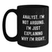 Funny Analyst Gifts from Women, Black Coffee Mug, 'I'm Not Arguing. I'm Just Explaining Why I'm Right.' for Christmas Unique Gifts for Analyst Men and Women - Main