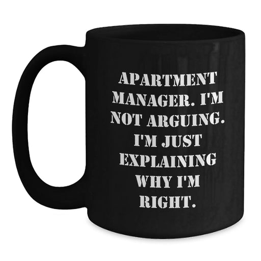 Funny Apartment Manager Gifts - Black Coffee Mug for Friends, Quotes for Men, Gifts from Coworkers, Best Christmas Unique Gifts - Main