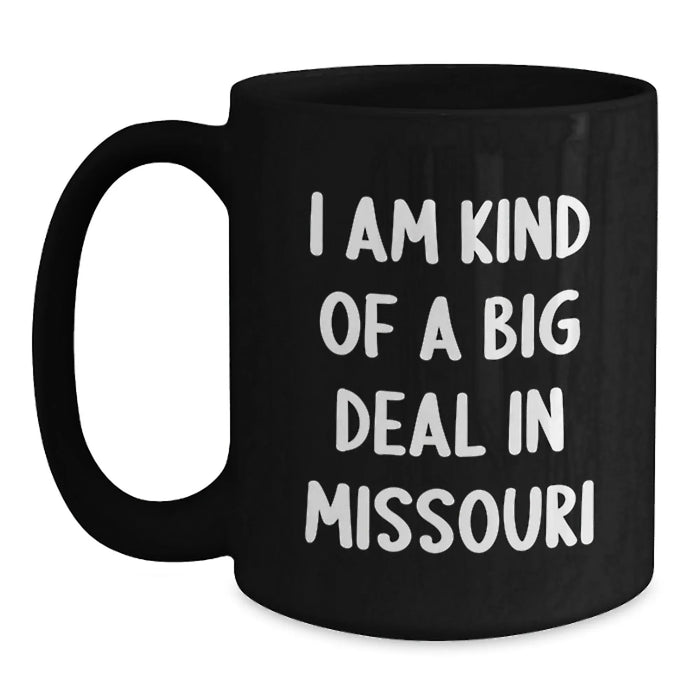 Funny Missouri Gifts from Friends for People Who Think 'I Am Kind Of A Prime Selection In Missouri' Christmas Unique Gifts - Main