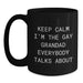 Funny Grandad Gifts, Black Coffee Mugs for Grandad, Keep Calm I'm The Gay Grandad Everybody Talks About Valentine's Unique Gifts from Men to Grandad, Black Coffee Mug - Main