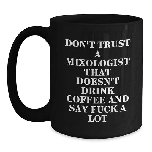 Funny Mixologist Gifts for Her, Black Coffee Mug, Mother's Day Unique Gifts from Men, Unique Black Coffee Mugs for Mixologist - Main