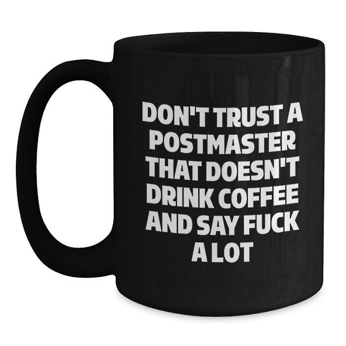 Funny Gifts from Men to Postmaster for Christmas Unique Mugs, Black Coffee Mug for Postmaster Who Say F--k A Lot - Main
