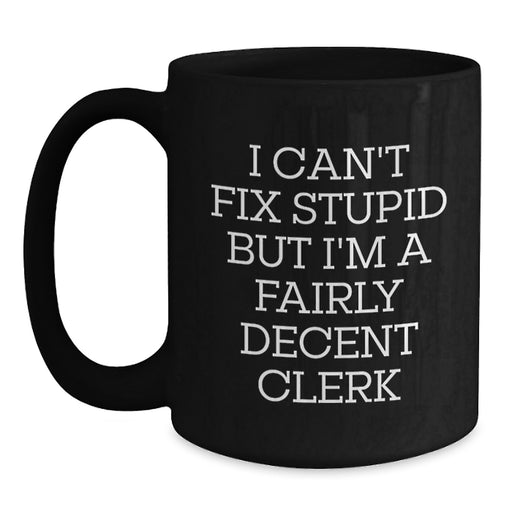 Funny Clerk Gifts from Men, Unique Black Coffee Mug for Clerk Friends, Mother's Day Unique Gifts for Women - Main