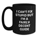 Funny Guide Gifts for Her, Black Coffee Mug, Gifts from Men to Guide Enthusiasts on Mother's Day, 'I Can't Fix Stupid But I'm A Fairly Decent Guide' - Main