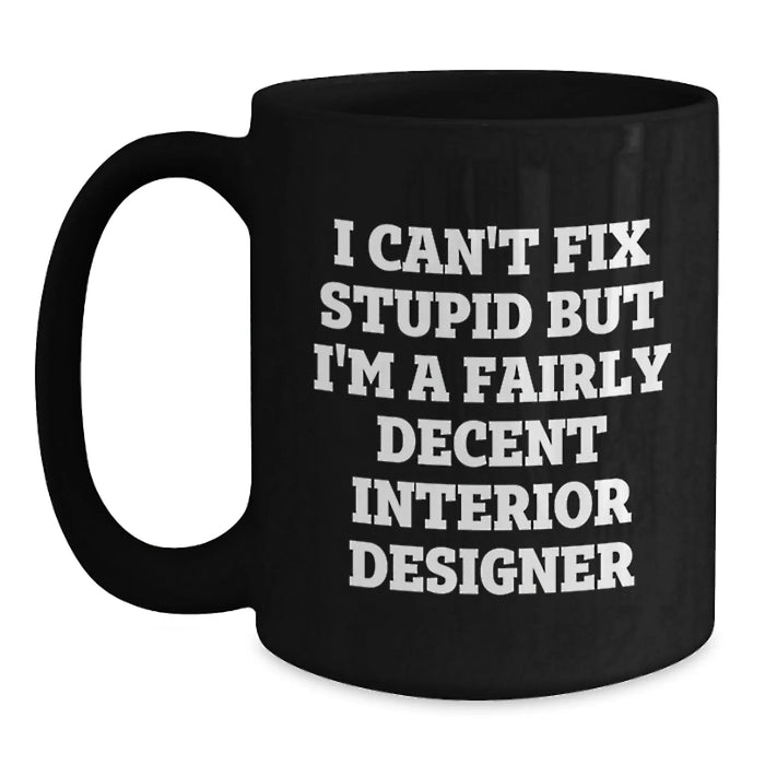 Funny Interior Designer Gifts, Unique Valentine's Unique Black Coffee Mugs for Interior Designers, Gift from Friends - Main