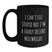 Funny Millwright Gifts from Friends, Unique Black Coffee Mug for Men, Christmas Unique Gifts, Millwright Enthusiasts, I Can't Fix Stupid But I'm A Fairly Decent Millwright - Main