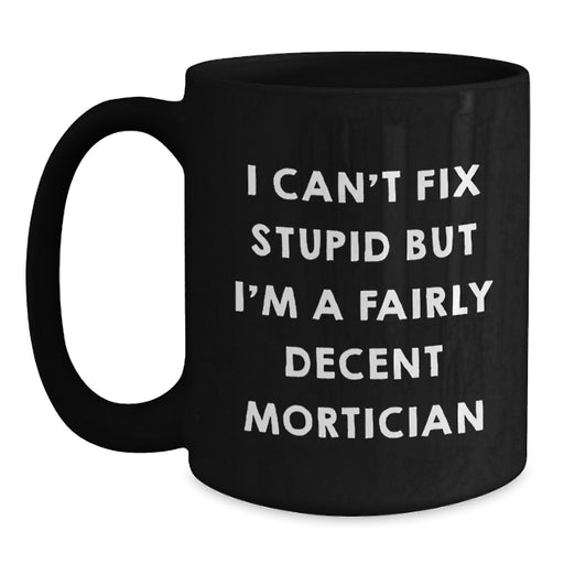 Funny Mortician Gifts from Men for Mortician Valentine's Unique Black Coffee Mugs - Main