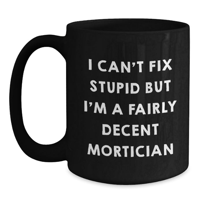Funny Mortician Gifts from Men for Mortician Valentine's Unique Black Coffee Mugs - Main