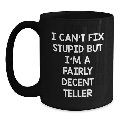 Funny Teller Black Coffee Mugs For Men Women Friends Family - Gifts from Men Women Friends Family - Valentine's Unique Gifts for Teller Lovers - Main