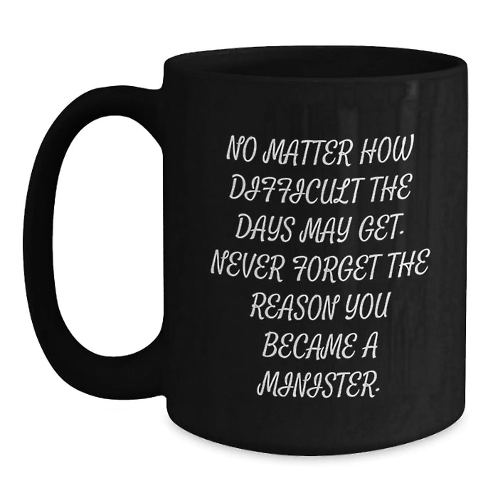 Funny Inspirational Minister Gifts from Friends, Family and Coworkers on Mother's Day Unique Black Coffee Mugs - Main