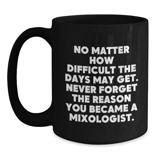 Funny Mixologist Gifts for Men Birthday Unique Black Coffee Mug from Friends - Main