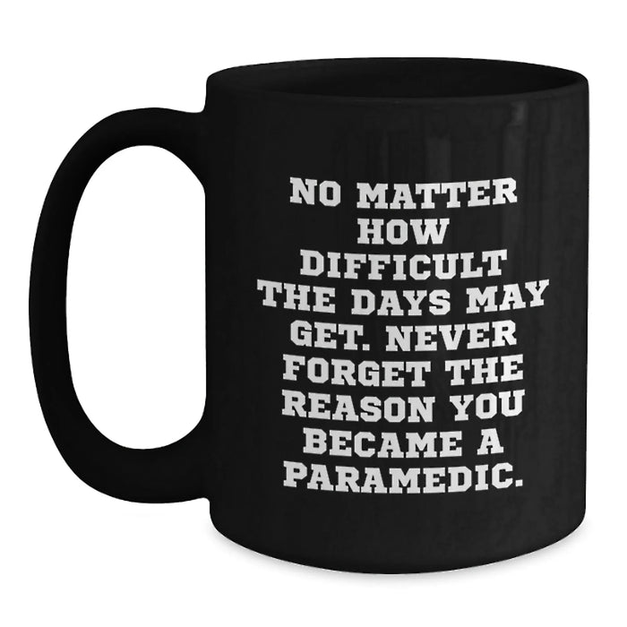 Funny Rescue Worker Gifts for Men Women Friends Family Members - Black Coffee Mug with Inspirational Quote for Rescue Worker Enthusiasts - Main