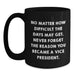 Funny Vice President Christmas Unique Gifts from Men to Vice President Friends and Family - Black Coffee Mug - Never Forget The Reason You Became A Vice President - Main