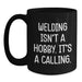 Funny Welding Gifts from Friends and Family, Black Coffee Mug for Welding Enthusiasts and Hobbyists on Birthday, Inspirational Quote - Main
