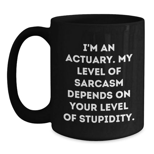 Funny Actuary Gifts from Friends for Actuary Valentine's Black Coffee Mugs - I'm An Actuary Quote Black Ceramic Mugs 11oz 15oz - Main