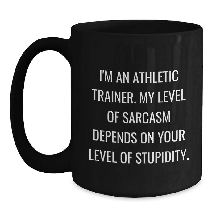 Funny Athletic Trainer Gifts for Christmas - Black Coffee Mug with Sarcasm Humor, Perfect for Men, Women, Friends, or Family Members - Main