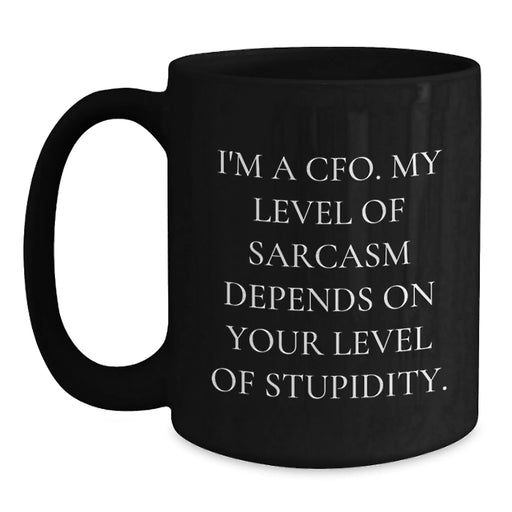 Funny CFO Gifts from Friends - Black Coffee Mug - Birthday Unique - Main