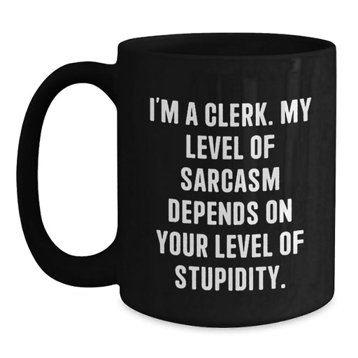 Funny Clerk Gifts for Men, Funny Clerk Valentine's Unique Gift Ideas for Coworkers, Funny Black Coffee Mug for Clerk Enthusiasts, Clerk Sarcastic Humor Mug - Main