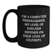 Computer Programmer Funny Quote Black Coffee Mug Gifts from Men to Friends on Valentine's Unique - Main