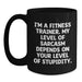 Funny Fitness Trainer Gifts from Friends - 'I'm A Fitness Trainer. My Level Of Sarcasm Depends On Your Level Of Stupidity.' Black Coffee Mug for Fitness Trainers on Mother's Day - Main