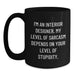 Funny Interior Designer Gifts from Friends for Christmas - 'I'm An Interior Designer. My Level Of Sarcasm Depends On Your Level Of Stupidity.' Black Coffee Mug - Main
