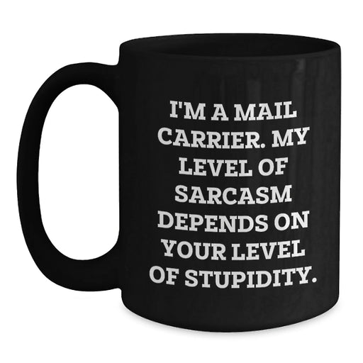 Funny Mail Carrier Black Coffee Mug Gifts for Mail Carrier on Birthday - Unique Presents from Friends and Family - Main
