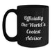 Funny Advisor Gifts for Men - 'Officially The World's Coolest Advisor' Quote Black Coffee Mug, Gifts from Family, Father's Day Unique Gifts - Main