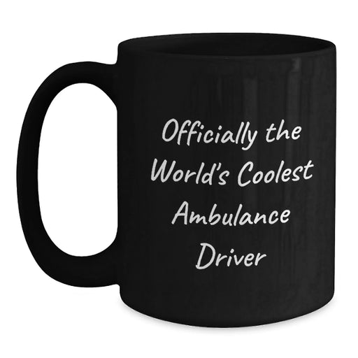 Funny Ambulance Driver Gifts for Ambulance Driver Friends - 'Officially The World's Coolest Ambulance Driver' Black Coffee Mug, Gifts from Friends for Ambulance Driver, Christmas Unique - Main