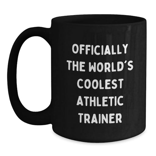 Funny Quote Gifts from Men to Athletic Trainer Friends - Black Coffee Mug for Valentine's Unique Gifts - Main