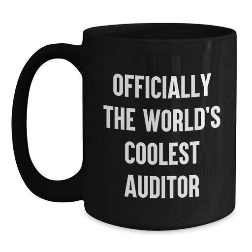 Auditor Gifts from Family - 'Officially The World's Coolest Auditor' Funny Black Coffee Mug for Men, Unique Gifts for Father's Day - Main