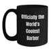 Funny Barber Gifts for Men - Officially The World's Coolest Barber Black Coffee Mug Christmas Unique Gifts from Friends - Main