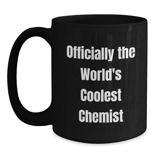 Funny Gifts from Friends to Chemist Men on Graduation Day - 'Officially The World's Coolest Chemist' Black Coffee Mug, 11oz or 15oz - Main