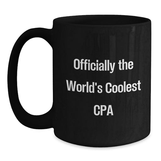 Funny CPA Gifts, Unique Black Coffee Mug for Men, Officially The World's Coolest Cpa Quote, Gifts from Family for Father's Day - Main
