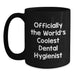 Funny Dental Hygienist Gifts from Friends, Officially The World's Coolest Dental Hygienist, Black Coffee Mug for Fathers Day Unique - Main