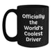 Funny Driver Gift, Unique Black Coffee Mug for Mom on Mother's Day, Officially The World's Coolest Driver Quote, Gifts from Family to Mom - Main