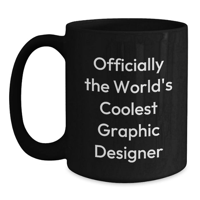 Officially The World's Coolest Graphic Designer Funny Black Coffee Mug Gifts for Mother's Day from Family - Main