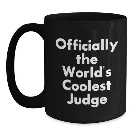 Funny Judge Gifts for Men - Officially The World's Coolest Judge, Black Coffee Mug, Christmas Unique Presents from Friends - Main