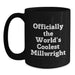 Funny Millwright Birthday Unique Gifts from Friends to Millwright Men, Black Coffee Mug, World's Coolest Millwright Quote - Officially The World's Coolest Millwright - Main